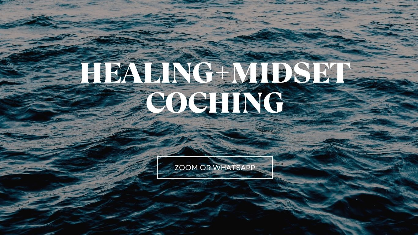 Mindset Coaching and Healing( two 30 mins can combine to 1 hr session or can be booked separately)