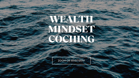 Wealth Mindset Coaching (two 30 mins can be combine to 1 hr session or book for two separated time)